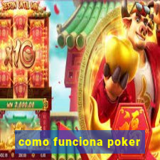 como funciona poker